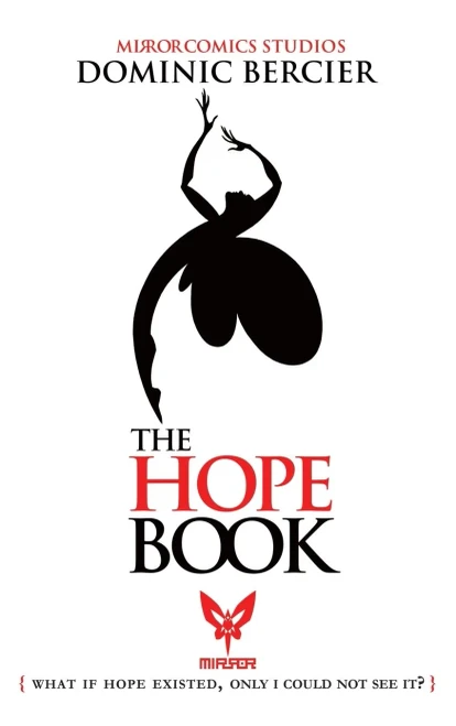 The Hope Book: What if Hope Existed, Only I Could Not See It? - Hardcover