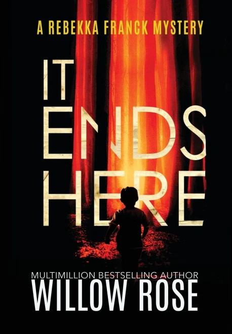 It Ends Here (Rebekka Franck Mystery) - Hardcover