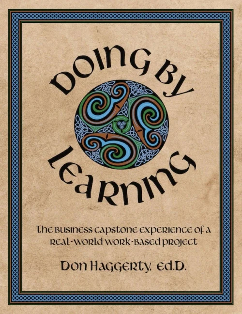 Doing by Learning: The Business Capstone Experience of a Real World, Work-based Project