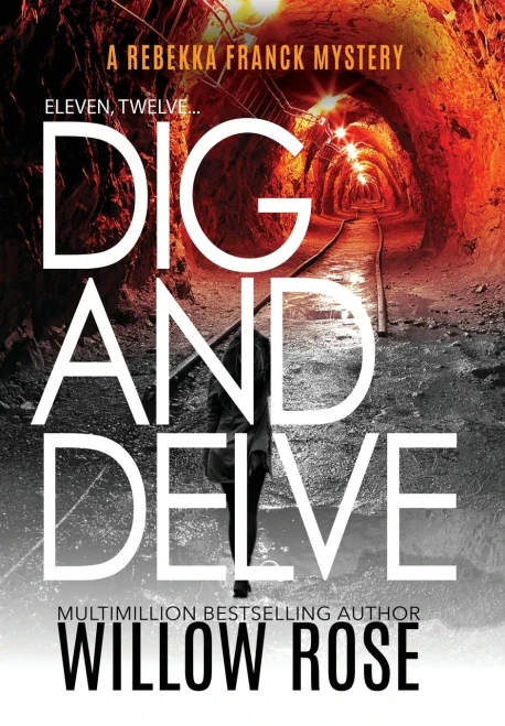 Eleven, Twelve... Dig and Delve (Rebekka Franck Mystery) - Hardcover