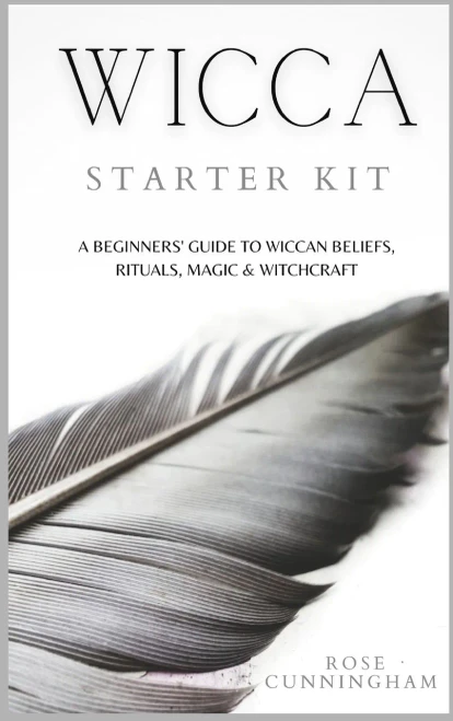 Wicca Starter Kit: A Beginners' Guide to Wicca Beliefs, Rituals, Magic and Witchcraft (9781914128646)