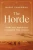 The Horde: How the Mongols Changed the World