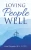Loving People Well - Hardcover