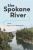 The Spokane River (Samuel And Althea Stroum Books Xx)