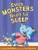 Even Monsters Need To Sleep