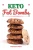Keto Fat Bombs: Discover 30 Easy to Follow Ketogenic Cookbook Fat Bombs recipes for Your Low-Carb Diet with Gluten-Free and wheat to Maximize your weight loss