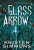 The Glass Arrow