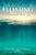 The Book Of Floating: Exploring The Private Sea (Consciousness Classics)
