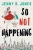 So Not Happening (A Charmed Life)