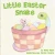 Little Easter Snake: A Wordless Picture Book (Little Snake)