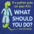If A Python Puts On Your Pj'S What Should You Do?