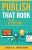Publish That Book Now (Write. Publish. Promote.)