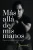 Mas Alla De Mis Manos (Spanish Edition)
