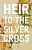 Heir to the Silver Cross