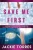 Save Me First