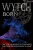 Wytch Born: Cwc Collaborative Novel (Cwc - Collaborative Writing Challenge)