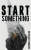 Start Something