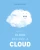 When Cloud Became a Cloud