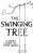 The Swinging Tree