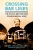 Crossing Bar Lines: The Politics and Practices of Black Musical Space - Hardcover