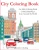 City Coloring Book: An Adult Coloring Book of Beautiful Places from Around the World (Adult Coloring Books)