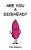 Are You A Dickhead?