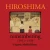 Hiroshima: Remembering 1945 & 1958