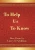 To Help Us to Know - Hardcover