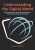 Understanding the Digital World: What You Need to Know about Computers, the Internet, Privacy, and Security, Second Edition - Paperback