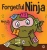 Forgetful Ninja: A Children's Book About Improving Memory Skills (Ninja Life Hacks)