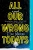 All Our Wrong Todays: A Novel
