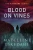 Blood On Vines: The Matakana Series