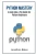 Python Mastery: A Code Like A Pro Guide For Python Beginners