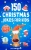 150 Christmas Jokes For Kids - Stocking Stuffer Edition: The Ultimate Little Holiday Joke Book For Boys and Girls