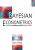 Bayesian Econometrics