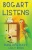 Bogart Listens (Bogart Series)