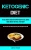 Ketogenic Diet: The Ultimate Guide For Rapid Weight Loss, Boost Your Energy And Heal Your Body (How You Can Lose Weight The Easy Way Through A Keto Diet)