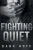 Fighting Quiet - Paperback