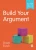 Build Your Argument (Super Quick Skills)
