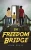 The Freedom Bridge - Paperback