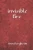 invisible fire
