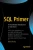 Sql Primer: An Accelerated Introduction To Sql Basics