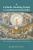 A Catholic Reading Guide To Conditional Immortality: The Third Alternative To Hell And Universalism
