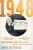 1948: Harry TrumanS Improbable Victory And The Year That Transformed America