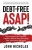 Debt-Free ASAP!: How to Know Your Options, Create a Plan & Start Changing Your Life Within 48 Hours