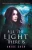 All The Light There Is: The Healing Edge - Book Three (The Healing Edge, 3)