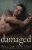 Damaged (Sins And Secrets Series Of Duets)