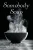 Somebody Soup: Poems by Abria M Smith
