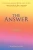 The Answer: Book I