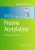 Protein Acetylation: Methods And Protocols (Methods In Molecular Biology, 981)